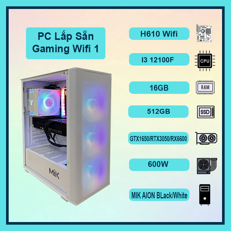 PC Gaming Wifi 1 | i3 12100F | 16GB Ram | VGA 1650 / 3050 / RX 6600