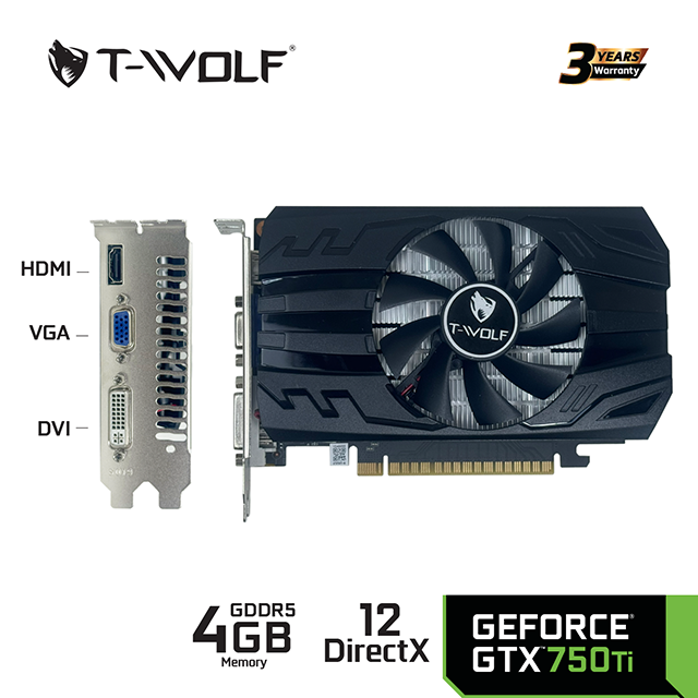 VGA T-WOLF GTX 750 Ti 4G GDDR5 | HDMI, DP, VGA